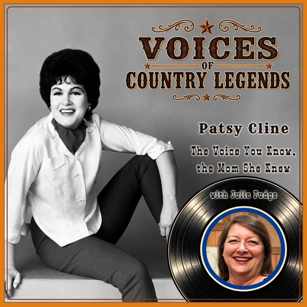 Podcast episode artwork for Patsy Cline’s Daughter Julie Fudge: Family Memories, Hollywood’s Version, and Telling Her Mother’s Story Podcast episode artwork for Patsy Cline’s Daughter Julie Fudge: Family Memories, Hollywood’s Version, and Telling Her Mother’s Story